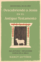 Cover image for Devocional En Un Año: Descubriendo a Jesús En El Antiguo Testamento, isbn: 9798400516306