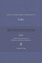Cover image for The Preacher's Greek Companion to Luke, isbn: 9798400518775