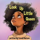 Cover image for Look Up Little Queen, isbn: 9798869332431
