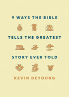 Cover image for Nine Ways the Bible Tells the Greatest Story Ever Told, isbn: 9798874913984