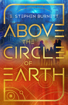 Cover image for Above the Circle of Earth, isbn: 9798886051834
