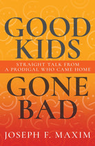 Cover image for Good Kids Gone Bad, isbn: 9798887691329