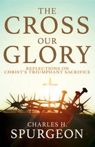 Cover image for The Cross, Our Glory, isbn: 9798887691367
