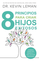 Cover image for 8 Principios Para Criar Hijos Exitosos, isbn: 9798887693606