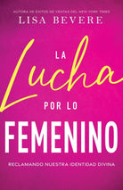 Cover image for La Lucha Por Lo Femenino, isbn: 9798887694115