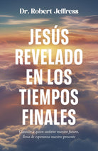Cover image for Jesús Revelado En Los Tiempo Finales, isbn: 9798887694795