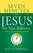 Cover image for Seven Minutes with Jesus for New Believers, isbn: 9798887696065