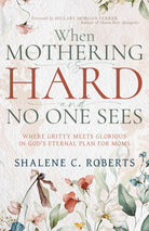 Cover image for When Mothering Is Hard and No One Sees, isbn: 9798887696164
