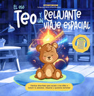 Cover image for El Oso Teo Y Un Relajante Viaje Espacial, isbn: 9798887696980