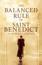 Cover image for The Balanced Rule of Saint Benedict in Modern Language, isbn: 9798887697628