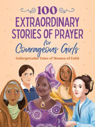 Cover image for 100 Extraordinary Stories of Prayer for Courageous Girls, isbn: 9798891510593