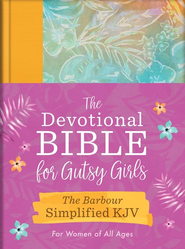 Cover image for The Devotional Bible for Gutsy Girls--The Barbour Simplified KJV for Women of All Ages, isbn: 9798891510678