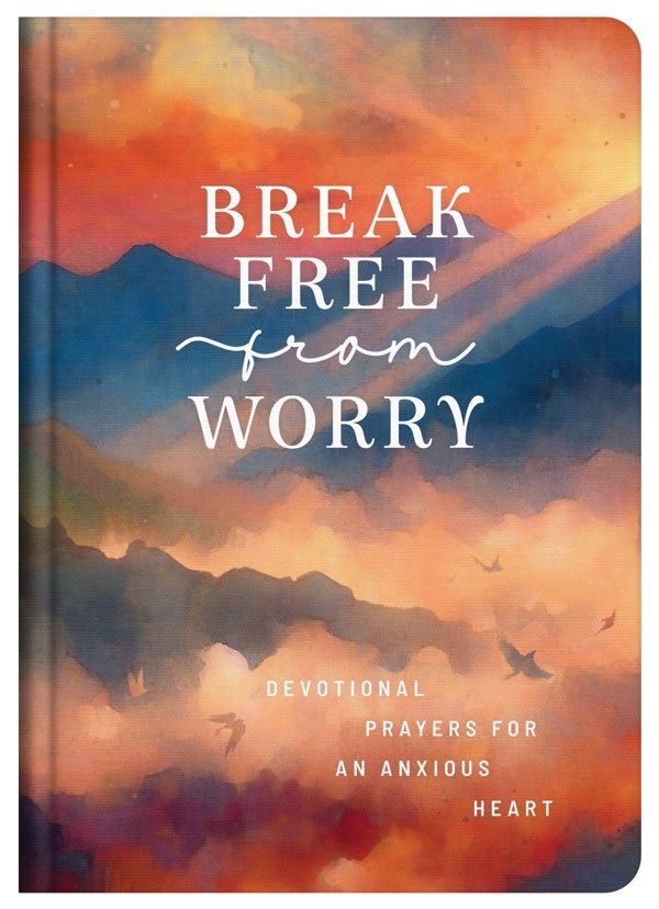 Cover image for Break Free from Worry: Devotional Prayers for an Anxious Heart, isbn: 9798891511361
