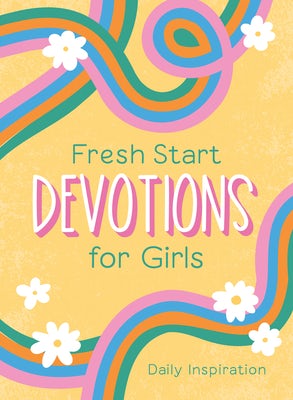 Cover image for Fresh Start Devotions for Girls, isbn: 9798891512054