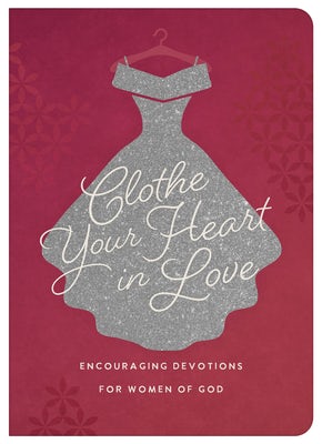 Cover image for Clothe Your Heart in Love, isbn: 9798891512320