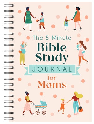 Cover image for The 5-Minute Bible Study Journal for Moms, isbn: 9798891512818