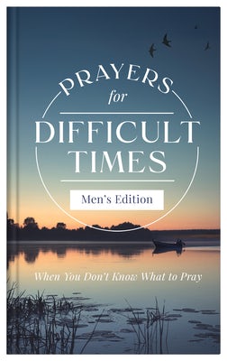 Cover image for Prayers for Difficult Times Men's Edition, isbn: 9798891512825