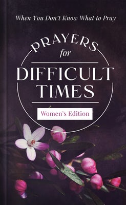 Cover image for Prayers for Difficult Times Women's Edition, isbn: 9798891512849
