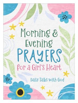 Cover image for Morning & Evening Prayers for a Girl's Heart, isbn: 9798891512856