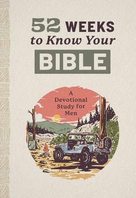 Cover image for 52 Weeks to Know Your Bible, isbn: 9798891513075