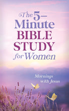 Cover image for The 5-Minute Bible Study for Women: Mornings with Jesus, isbn: 9798891513761