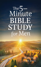 Cover image for The 5-Minute Bible Study for Men: Mornings with Jesus, isbn: 9798891513778