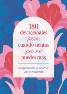 Cover image for 180 Devocionales Para Cuando Sientas Que No Puedes Mï¿½s, isbn: 9798891514652
