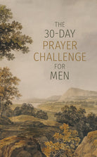 Cover image for The 30-Day Prayer Challenge for Men, isbn: 9798891514843