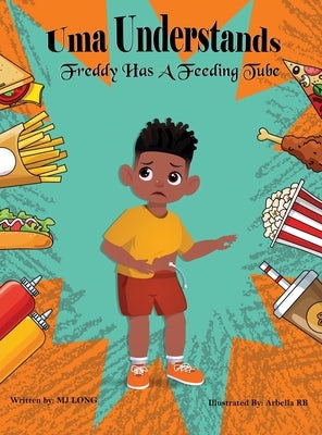 Cover image for Uma Understands Freddy Has A Feeding Tube, isbn: 9798894805573