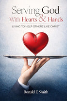 Cover image for Serving God with Heart and Hands, isbn: 9798903210220