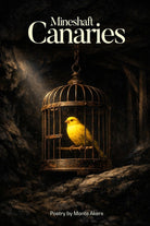 Cover image for Mineshaft Canaries, isbn: 9798903210589
