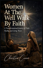 Cover image for Woman at the Well Walking by Faith, isbn: 9798904270124