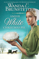 Cover of "Amish White Christmas Pie" by New York Times bestselling author Wanda E. Brunstetter.