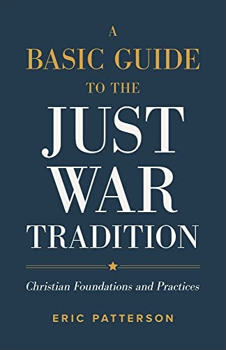 Cover image for Basic Guide To The Just War Tradition, isbn: B978154096547