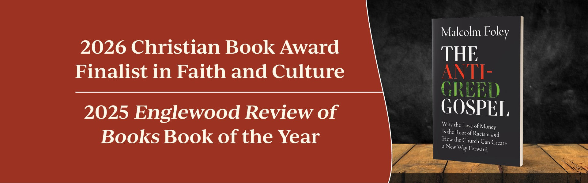 "The Anti-Greed Gospel" by Malcolm Foley is a 2026 Christian Book Award Finalist in Faith and Culture, and a 2025 'Englewood Review of Books' Book of the Year.