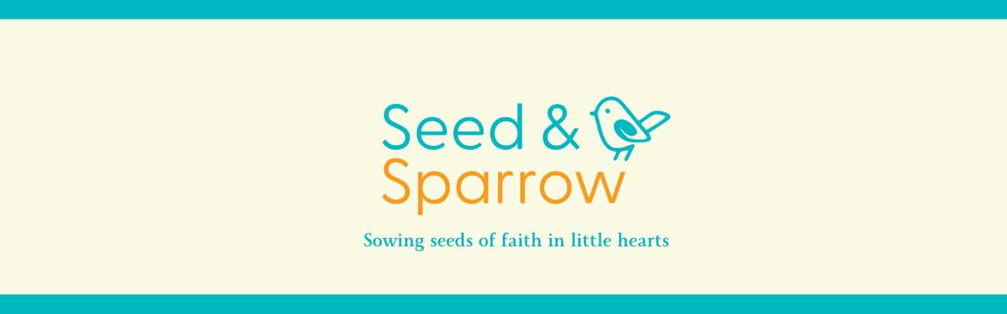 Seed and Sparrow. Sowing seeds of faith in little hearts.