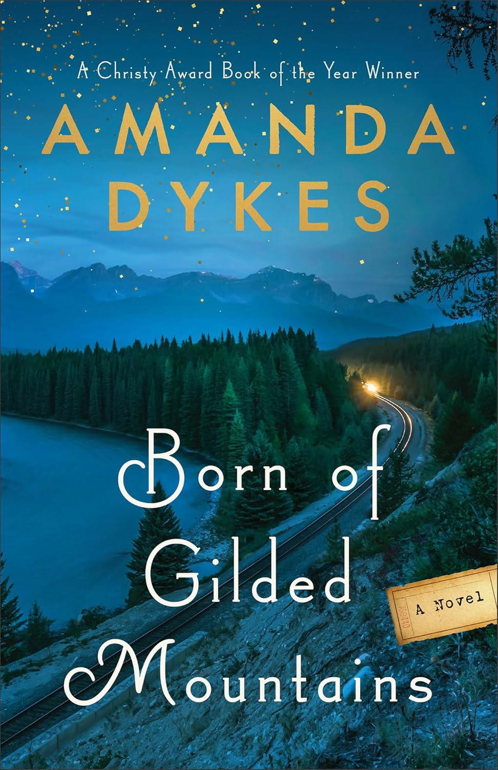 Cover of "Born of Gilded Mountains" by Amanda Dykes. A Christy Award Book of the Year Winner.