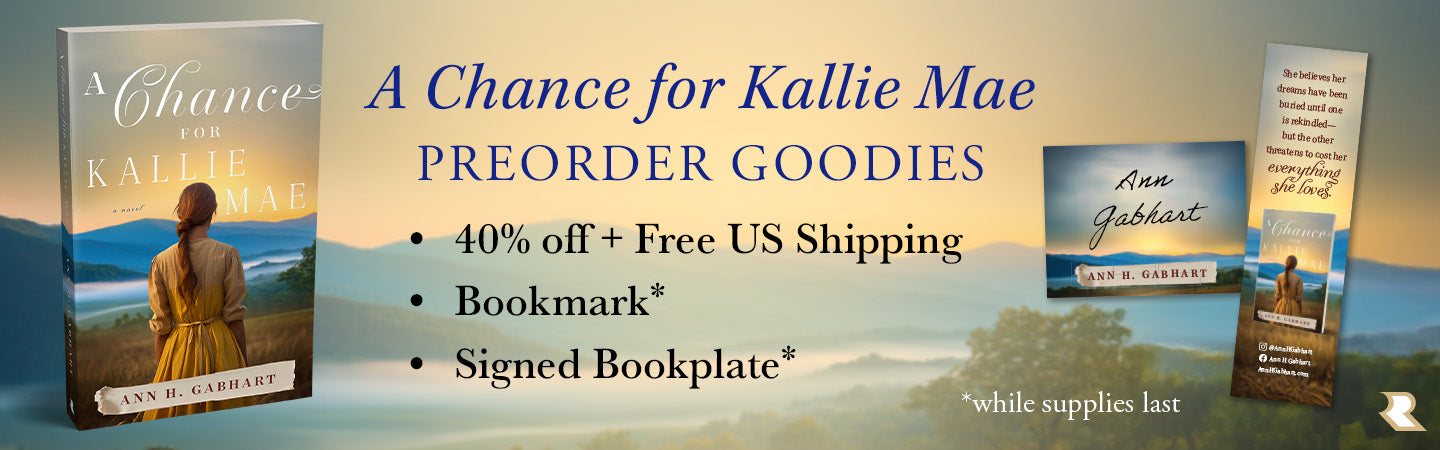 "A Chance for Kallie Mae" Preorder Goodies: 40% off, free U.S. shipping, bookmark*, and signed bookplate*.