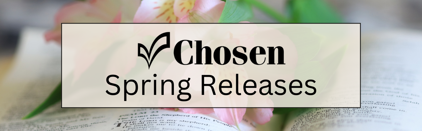 Chosen Spring Releases