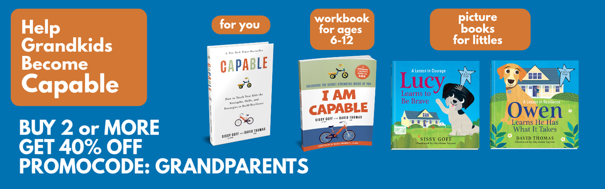 Help Grandkids Become Capable: Buy 2 or more of the books below and get 40% off by using code: GRANDPARENTS.