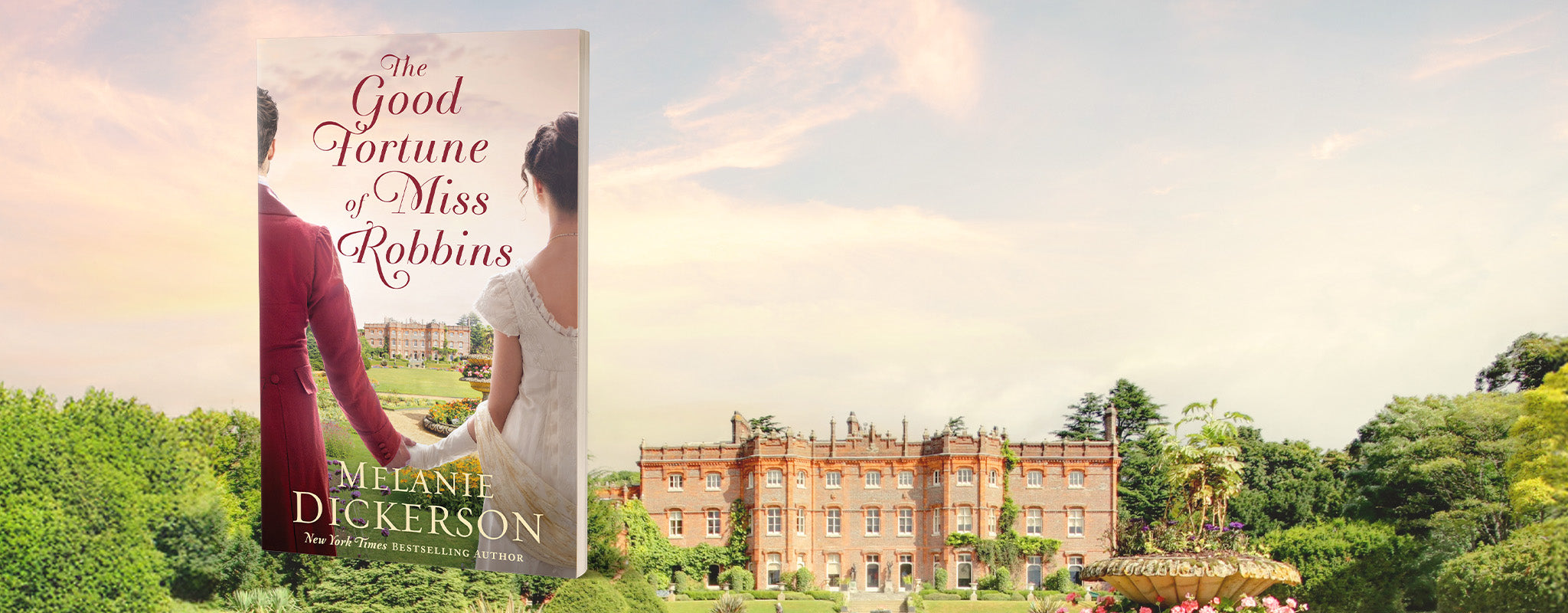 Cover of "The Good Fortune of Miss Robbins" by New York Times bestselling author Melanie Dickerson.