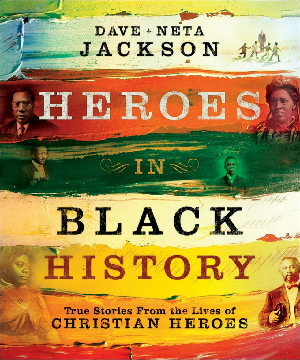 Cover of "Heroes in Black History: True Stories from the Lives of Christian Heroes" by Dave and Neta Jackson.