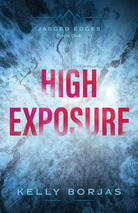 High Exposure (Jagged Edges, Book 1). By Kelly Borjas.