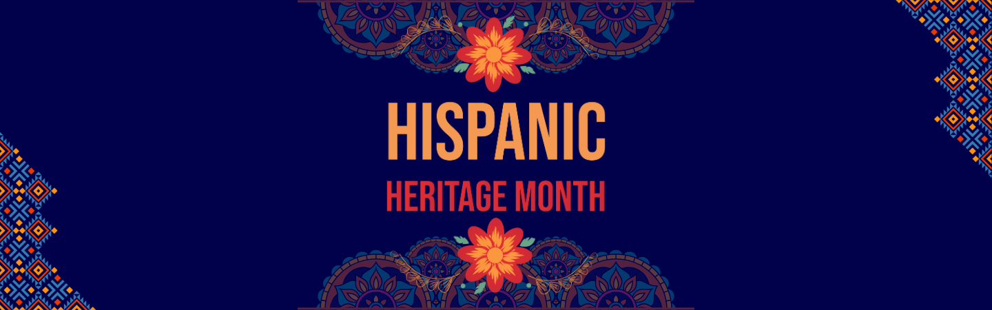 Hispanic Heritage Month