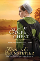 Cover of "The Hope Chest (Brides of Lancaster County, Book 4)" by New York Times bestselling author Wanda E. Brunstetter.