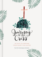 Cover of "Journey to the Cross: 40 Days to Prepare Your Heart for Easter" from the (in)Courage community.