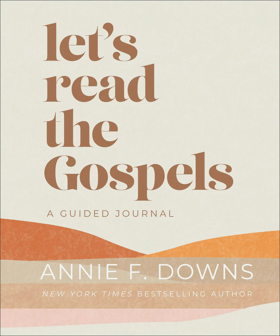 Cover of "Let's Read the Gospels: A Guided Journal" by New York Times bestselling author Annie F. Downs.