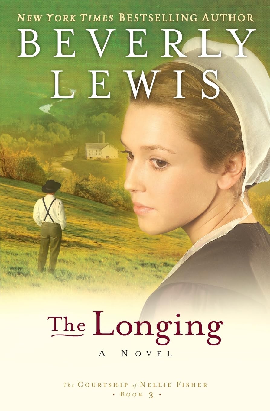 Cover of "The Longing (The Courtship of Nellie Fisher, Book 3)" by New York Times bestselling author Beverly Lewis.