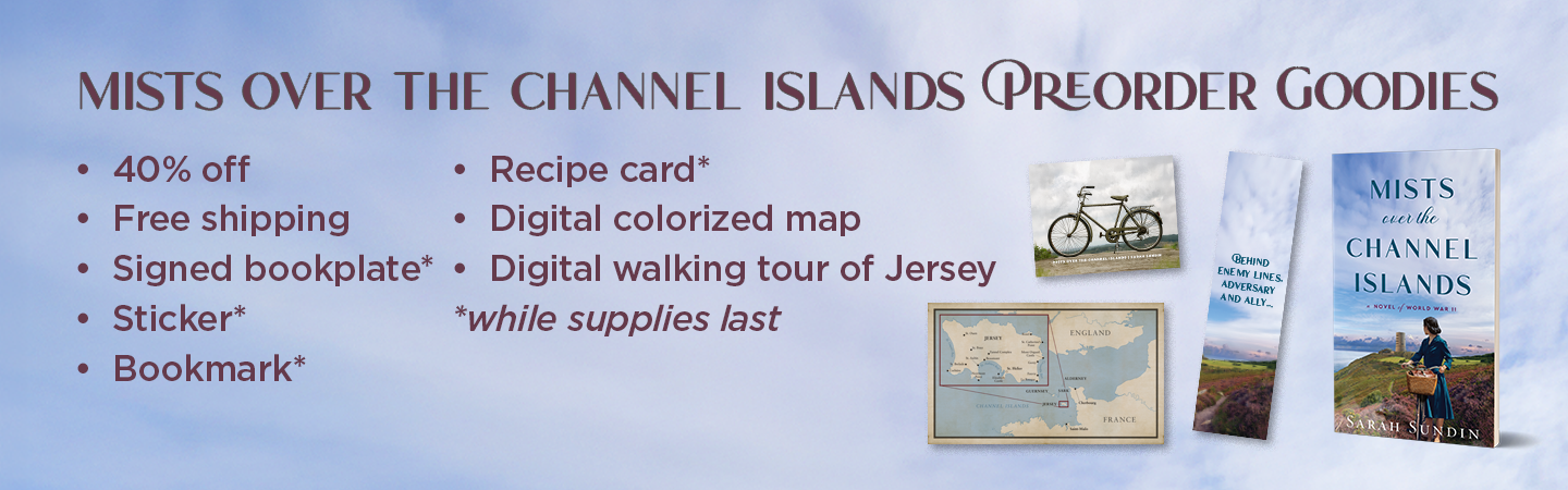 "Mists Over the Channel Islands" Preorder Goodies: 40% off, free U.S. shipping, signed bookplate*, sticker*, bookmark*, recipe card*, digital colorized map, and digital walking tour of Jersey. *While supplies last.