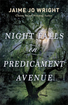 Cover of "Night Falls on Predicament Avenue" by Jaime Jo Wright, Christy Award-Winner Author.